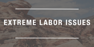 Extreme Labor Issues written on landscape photo