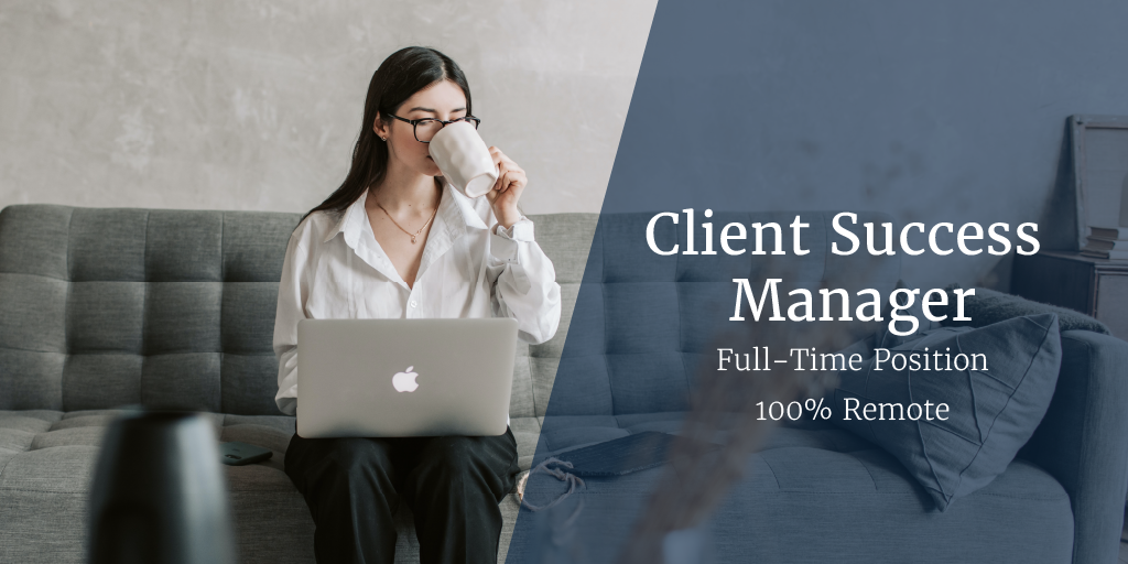 Client Success Manager (CFO-Level Consultant) – Full Time – 100% Remote